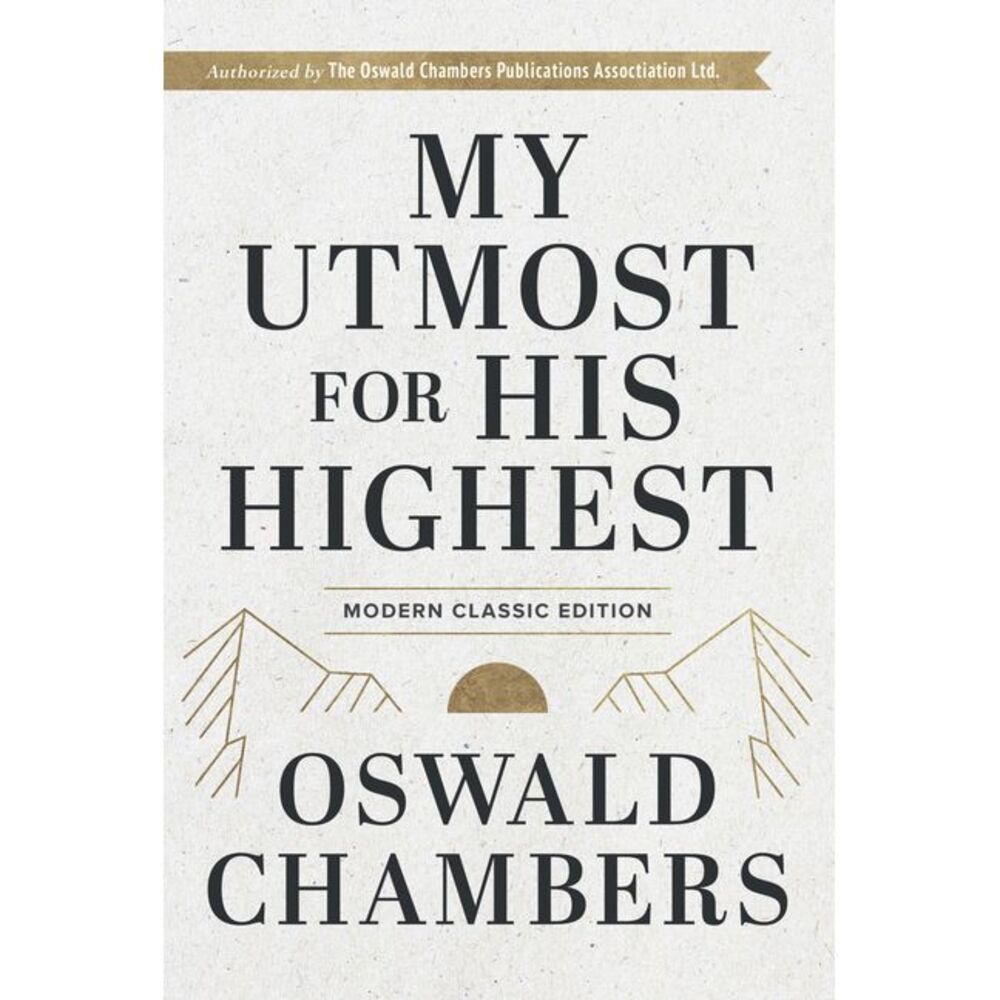 My Utmost for His Highest: Modern Classic Language Hardcover (365-Day Devotional